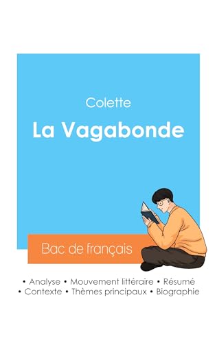 Réussir son Bac de français 2024 : Analyse de La Vagabonde de Colette von Bac de français
