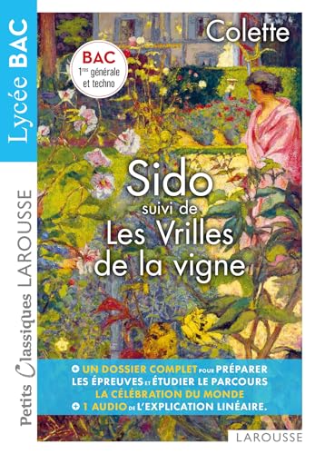 Sido et les vrilles de la vigne de Colette - Petits Classiques Larousse - Lycée Sido et les vrilles de la vigne de Colette - Petits Classiques Larousse - Lycée von LAROUSSE