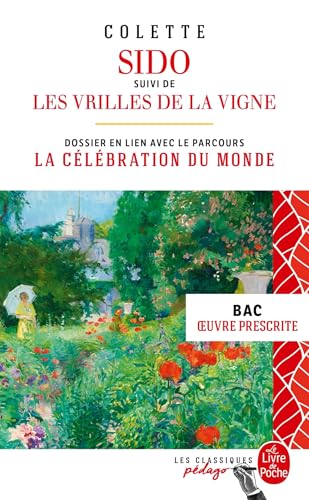 Sido suivi de Les Vrilles de la vigne - Edition pédagogique (Nouvelle édition): BAC 2025 von LGF