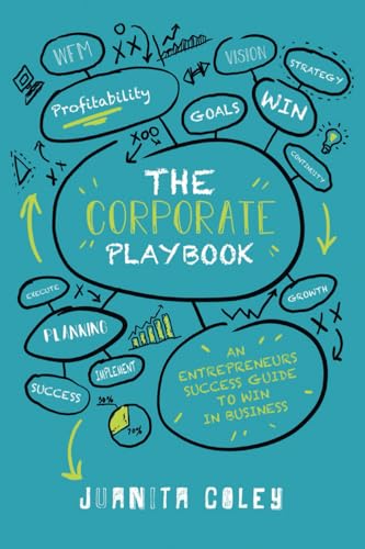 The Corporate Playbook: An Entrepreneurs Success Guide To Win In Business von Live Limitless Publishing