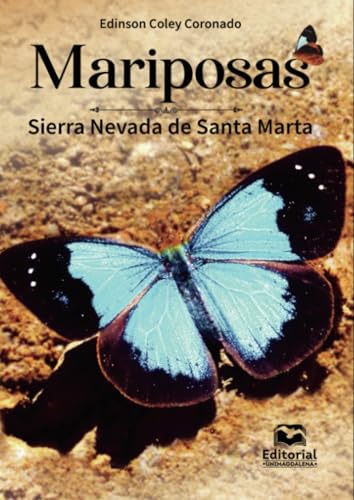 Mariposas: Sierra Nevada de Santa Marta von Editorial Unimagdalena