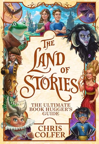 The Land of Stories: The Ultimate Book Hugger's Guide The Land of Stories: The Ultimate Book Hugger's Guide