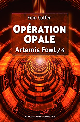 Artemis Fowl, tome 4 : Opération opale: Artemis Fowl 4/Operation Opale von Gallimard Jeunesse