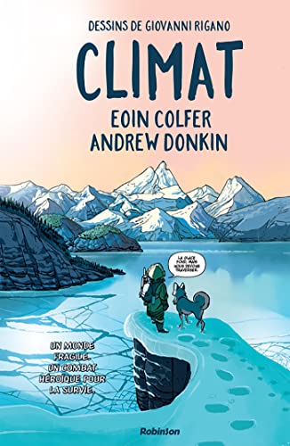 CLIMAT: Un monde fragile. Un combat héroïque pour la survie von ROBINSON FR
