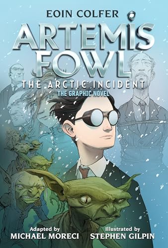 Eoin Colfer Artemis Fowl: The Arctic Incident: The Graphic Novel (Graphic Novel, The)