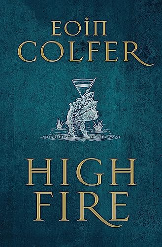 Highfire: Eoin Colfer Highfire: Eoin Colfer von Quercus Publishing Plc