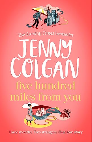 Five Hundred Miles From You: From the bestselling author of feel-good romance (Kirrinfief) Five Hundred Miles From You: From the bestselling author of feel-good romance (Kirrinfief)