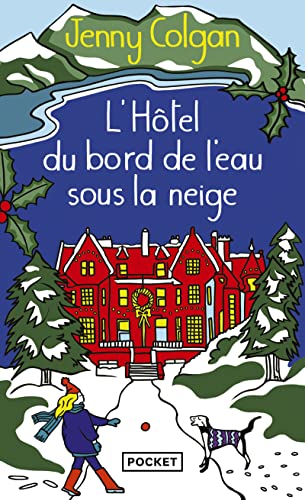 L'Hôtel du bord de l'eau sous la neige