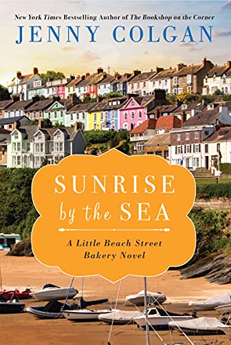 Sunrise by the Sea: A Little Beach Street Bakery Novel (Little Beach Street Bakery, 4)
