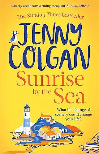 Sunrise by the Sea: An escapist, sun-filled summer read by the Sunday Times bestselling author (Little Beach Street Bakery)