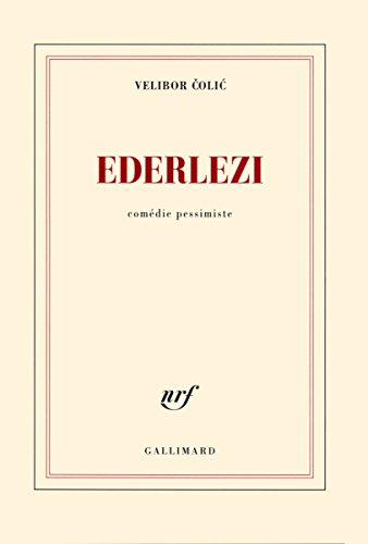Ederlezi: comedie pessimiste