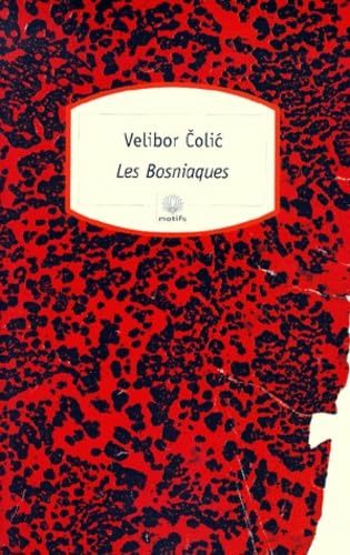 Les Bosniaques: Hommes, villes, barbelés von Editions du Rocher