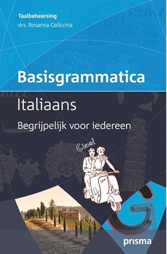 Basisgrammatica Italiaans: begrijpelijk voor iedereen (Prisma basisgrammatica) von Prisma