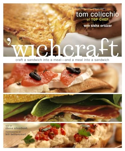 'wichcraft: Craft a Sandwich into a Meal--And a Meal into a Sandwich: A Cookbook