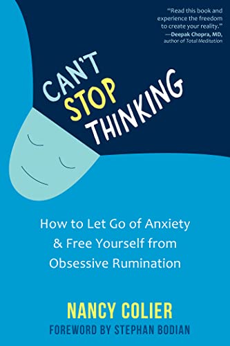 Can't Stop Thinking: How to Let Go of Anxiety and Free Yourself from Obsessive Rumination von New Harbinger Publications