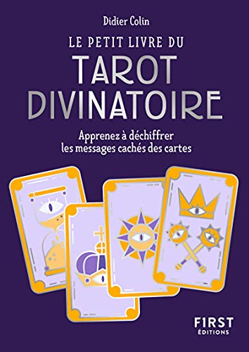 Le Petit Livre du tarot divinatoire - Apprenez à déchiffrer les messages cachés des cartes von FIRST