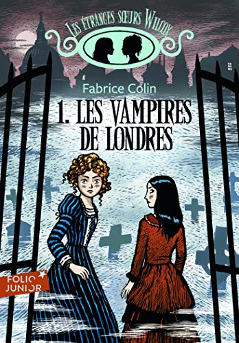 Les etranges soeurs Wilcox 1/Les vampires de Londres von Folio Junior