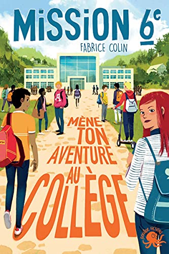 Mission sixième - Mène ton aventure au collège !