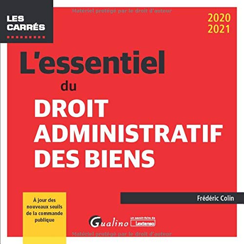 L'essentiel du droit administratif des biens (2020-2021)