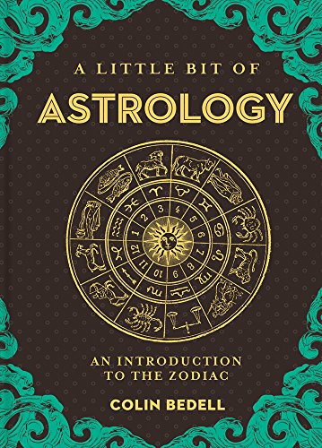 A Little Bit of Astrology: An Introduction to the Zodiac von Sterling Ethos