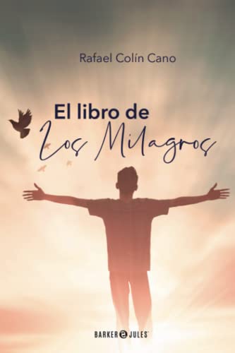 El libro de los Milagros: Un pensamiento diario que hará que tus sueños se hagan realidad von Barker & Jules, LLC