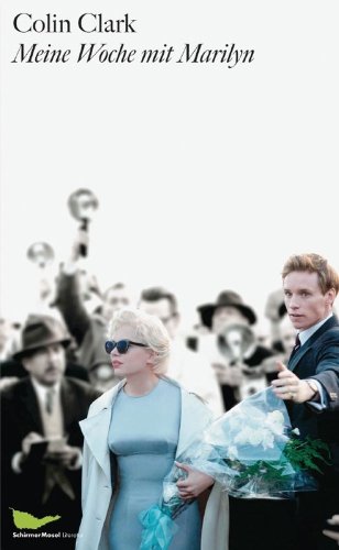 Meine Woche mit Marilyn: Das Buch zum Film von Schirmer /Mosel Verlag Gm