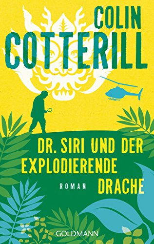 Dr. Siri und der explodierende Drache: Kriminalroman (Dr. Siri ermittelt, Band 8) von Goldmann TB