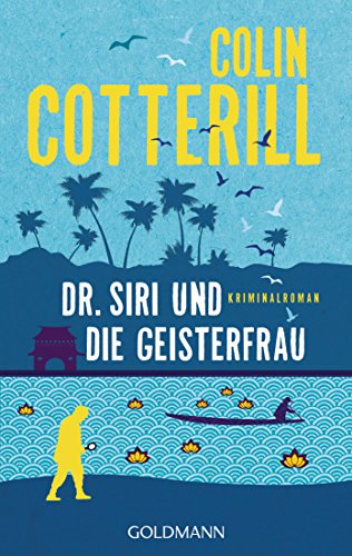 Dr. Siri und die Geisterfrau: Kriminalroman (Dr. Siri ermittelt, Band 9) von Goldmann