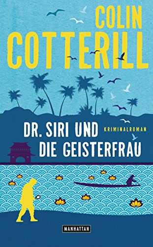 Dr. Siri und die Geisterfrau: Dr. Siri ermittelt 9 - Kriminalroman