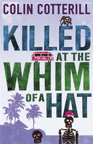 Killed at the Whim of a Hat von Quercus Publishing Plc