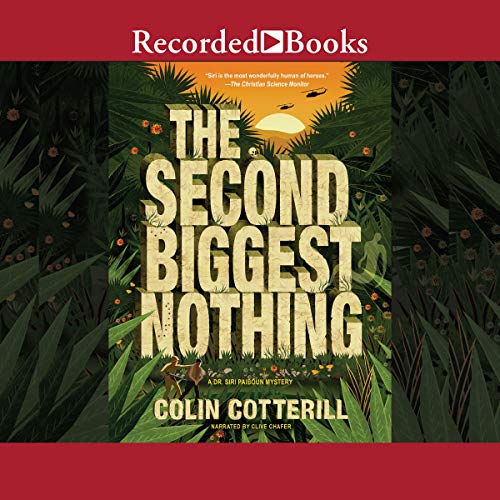 The Second Biggest Nothing (The Dr. Siri Paiboun Series)