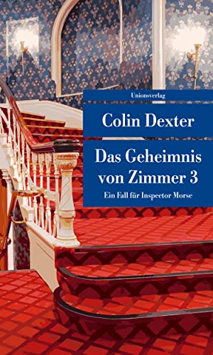 Das Geheimnis von Zimmer 3: Ein Fall für Inspector Morse 7 (Unionsverlag Taschenbücher): Kriminalroman. Ein Fall für Inspector Morse 7 (metro)