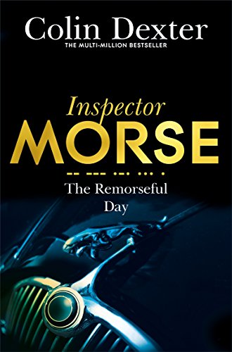 The Remorseful Day (Inspector Morse Mysteries)