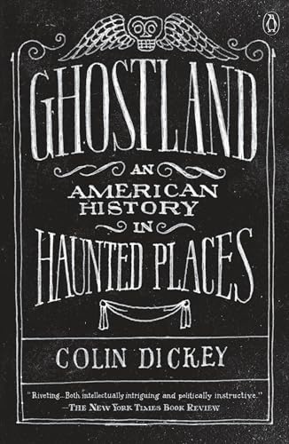 Ghostland: An American History in Haunted Places