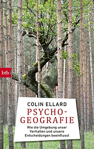 Psychogeografie: Wie die Umgebung unser Verhalten und unsere Entscheidungen beeinflusst von btb