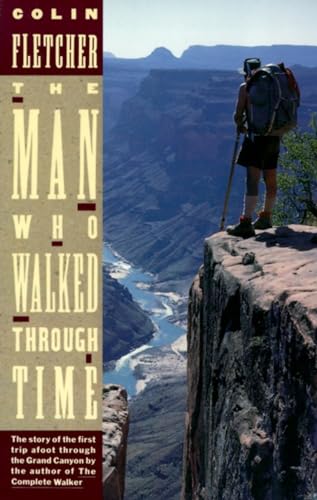The Man Who Walked Through Time: The Story of the First Trip Afoot Through the Grand Canyon von Vintage