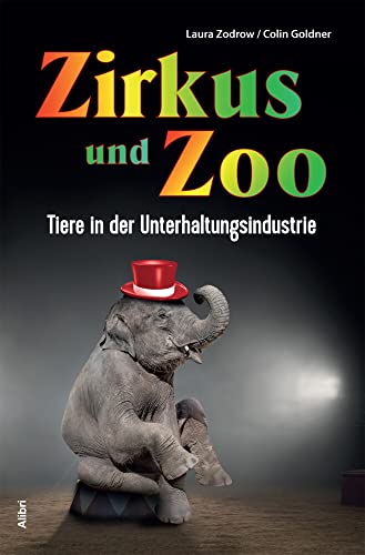 Zirkus und Zoo: Tiere in der Unterhaltungsindustrie