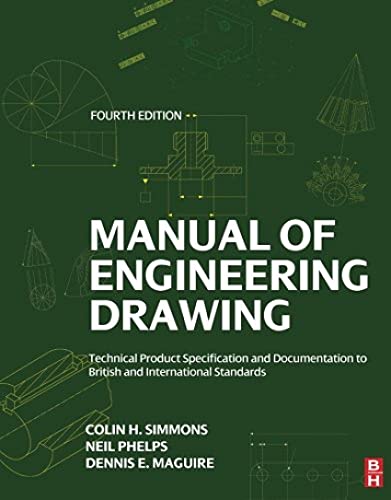Manual of Engineering Drawing: Technical Product Specification and Documentation to British and International Standards von Butterworth-Heinemann