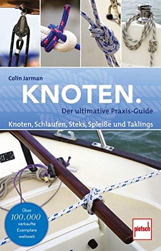 Knoten.: Knoten, Schlaufen, Steks, Spleiße und Taklings von Motorbuch Verlag