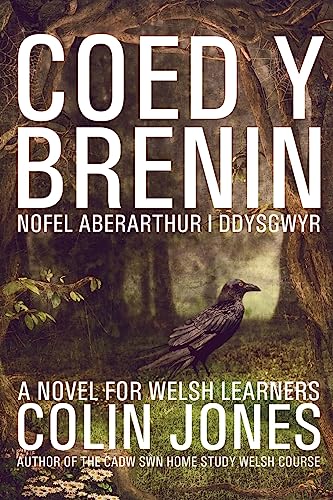 Coed y Brenin: A novel for Welsh learners von Createspace Independent Publishing Platform