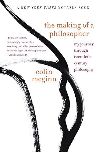 Making of a Philosopher, The: My Journey Through Twentieth-Century Philosophy