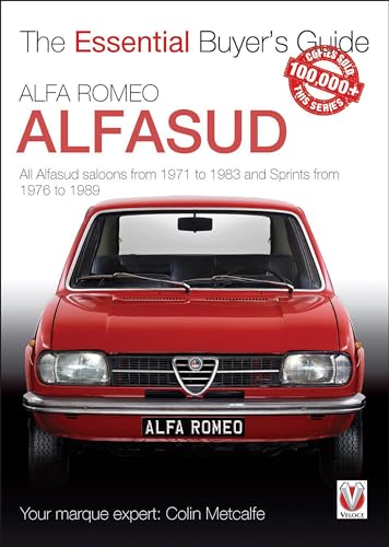 Alfa Romeo Alfasud: All Saloon Models from 1971 to 1983 & Sprint Models from 1976 to 1989 (The Essential Buyer's Guide) von Veloce Publishing