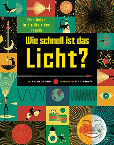 Wie schnell ist das Licht?: Eine Reise in die Welt der Physik