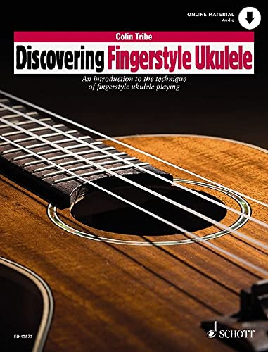 Discovering Fingerstyle Ukulele: An introduction to the technique of fingerstyle ukulele playing. Ukulele. (Schott Pop-Styles) von Schott Music London