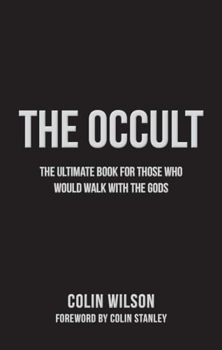 The Occult: The Ultimate Guide for Those Who Would Walk with the Gods von Watkins Publishing