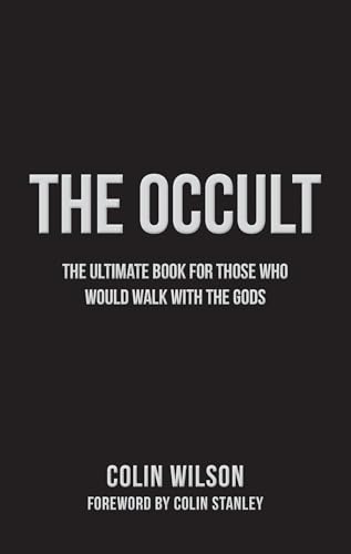 The Occult: The Ultimate Guide for Those Who Would Walk with the Gods von Watkins Publishing