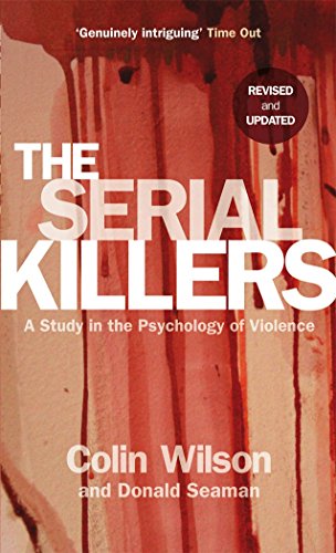 The Serial Killers: A Study in the Psychology of Violence von Virgin Books
