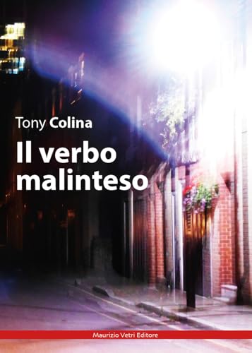 Il verbo malinteso (Narrativa) von Maurizio Vetri Editore