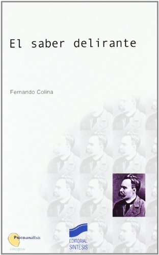 El saber delirante (Psicoanálisis. Conceptos, Band 1) von -99999