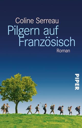 Pilgern auf Französisch: Roman von PIPER